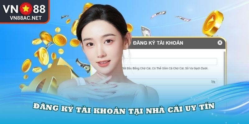 Đăng Ký vn88 1 Bật mí cách đăng ký VN88 đơn giản cho Newbie