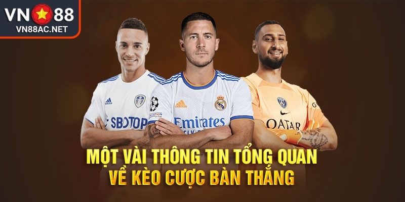Kèo Handicap VN88 Mẹo Bắt Kèo Hiệu Quả Chuẩn Xác Nhất 2 Kèo tổng bàn thắng